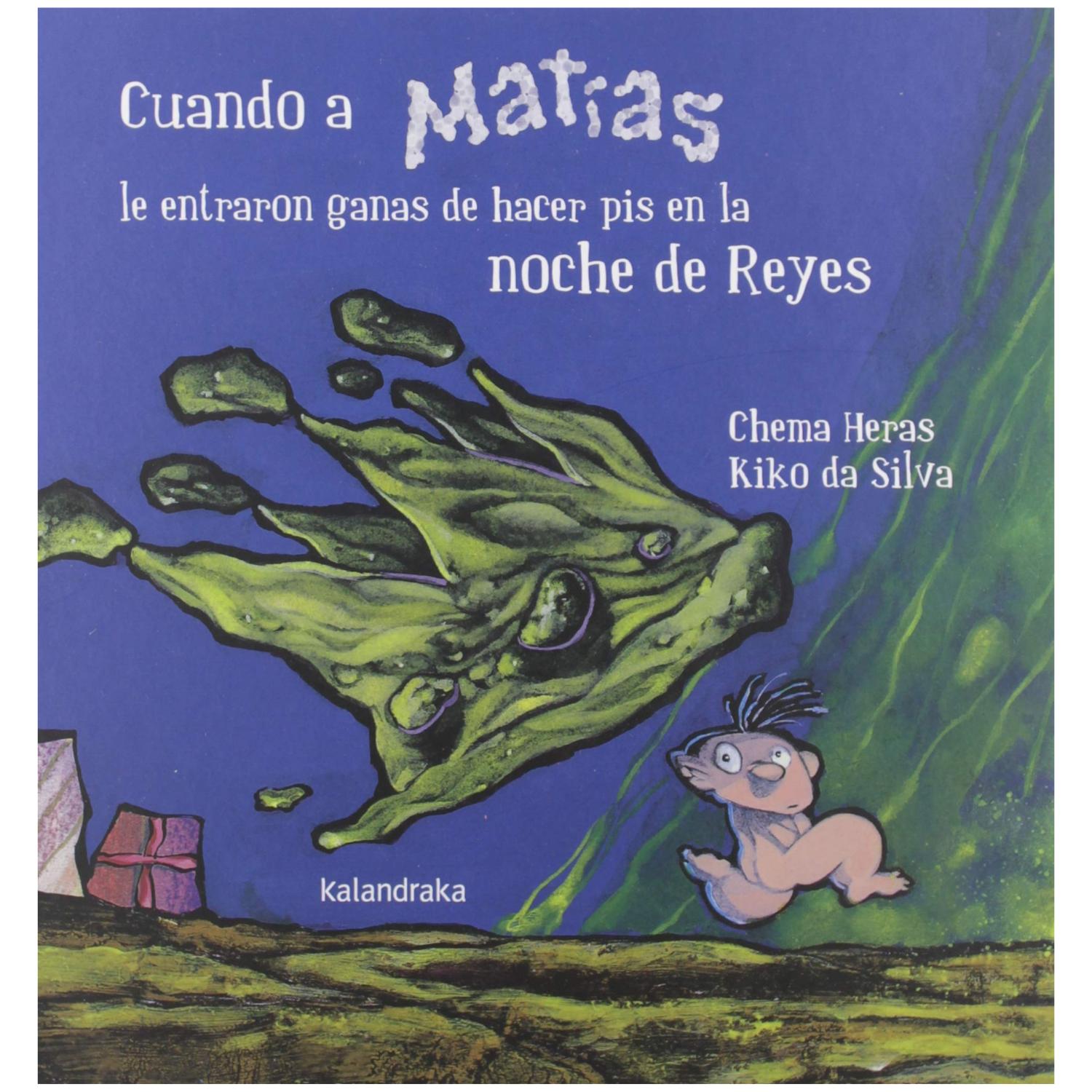 LIBRO CUANDO A MATÍAS LE ENTRARON GANAS DE HACER PIS EN LA NOCHE DE REYES - 1