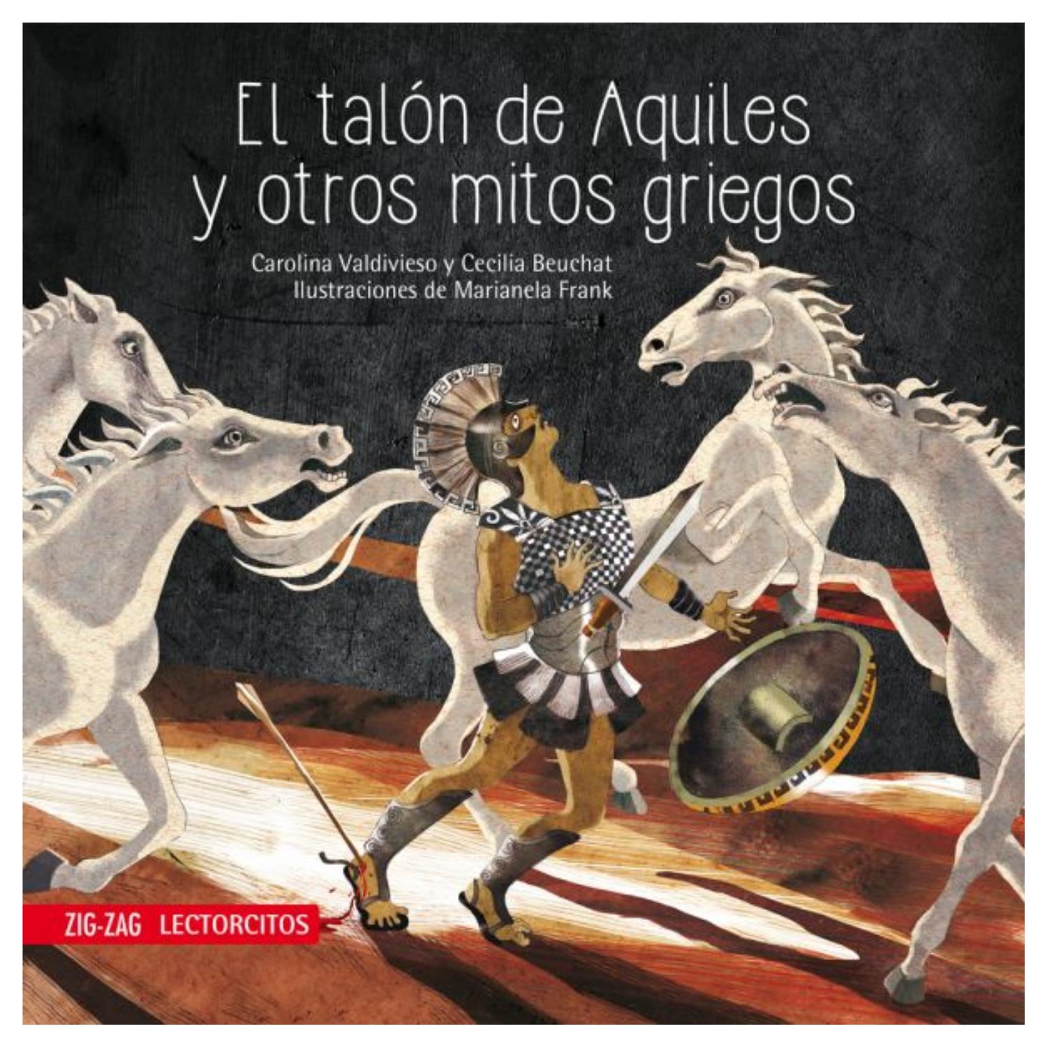 LIBRO EL TALÓN DE AQUILES Y OTROS MITOS GRIEGOS - BEUCHAT, CECILIA, VALDIVIESO, CAROLINA - 1