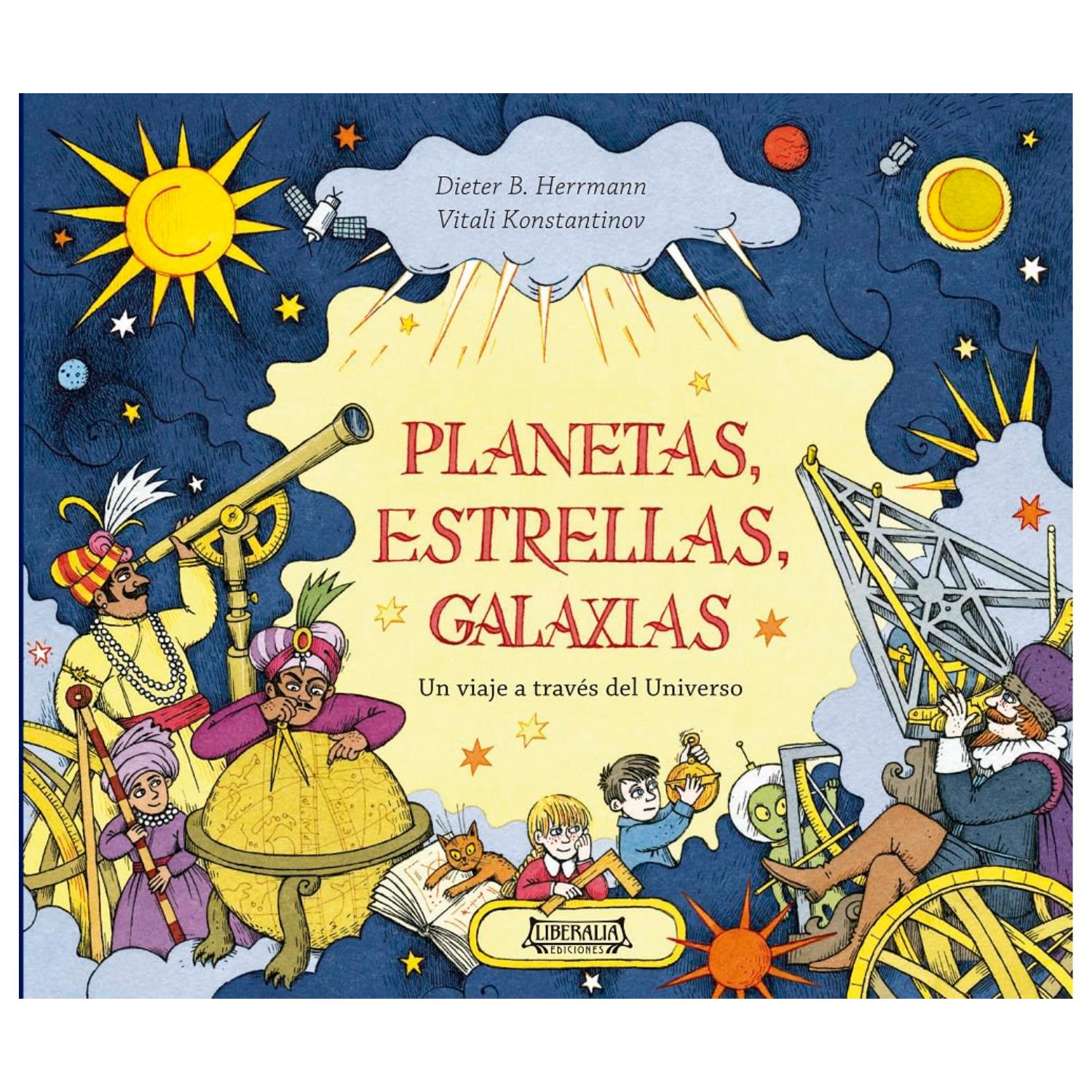 LIBRO PLANETAS, ESTRELLAS, GALAXIAS, UN VIAJE A TRAVÉS DEL UNIVERSO - 1