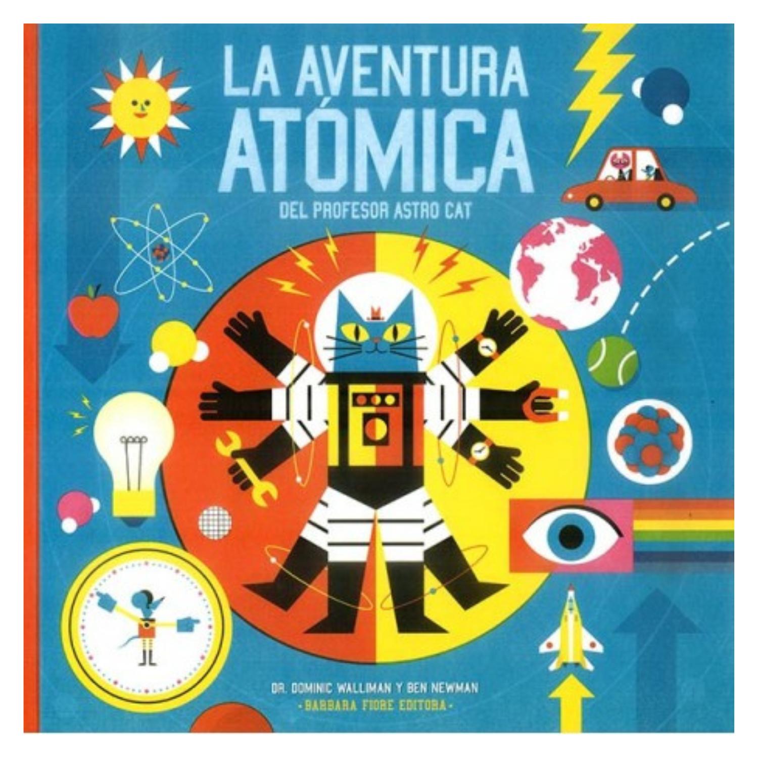 LIBRO LA AVENTURA ATÓMICA DEL PROFESOR ASTRO CAT - 1