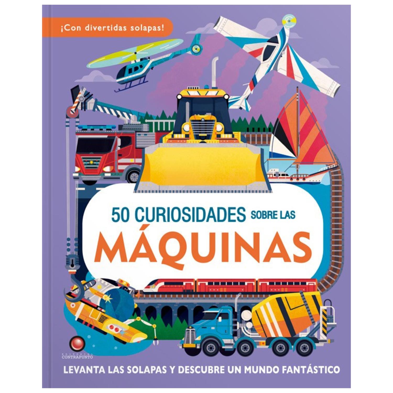 LIBRO 50 CURIOSIDADES SOBRE LAS MÁQUINAS - 1