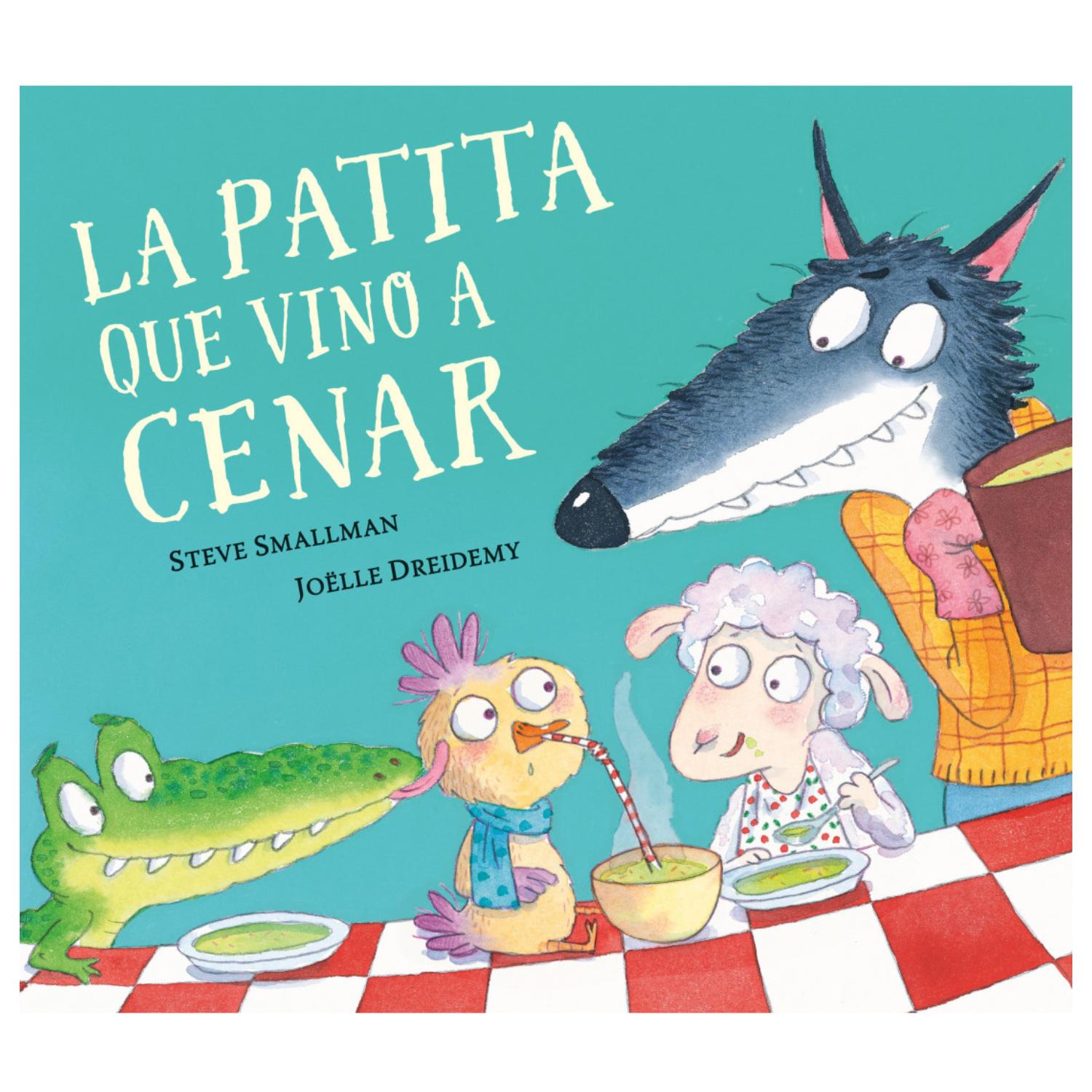 LIBRO LA PATITA QUE VINO A CENAR - 1