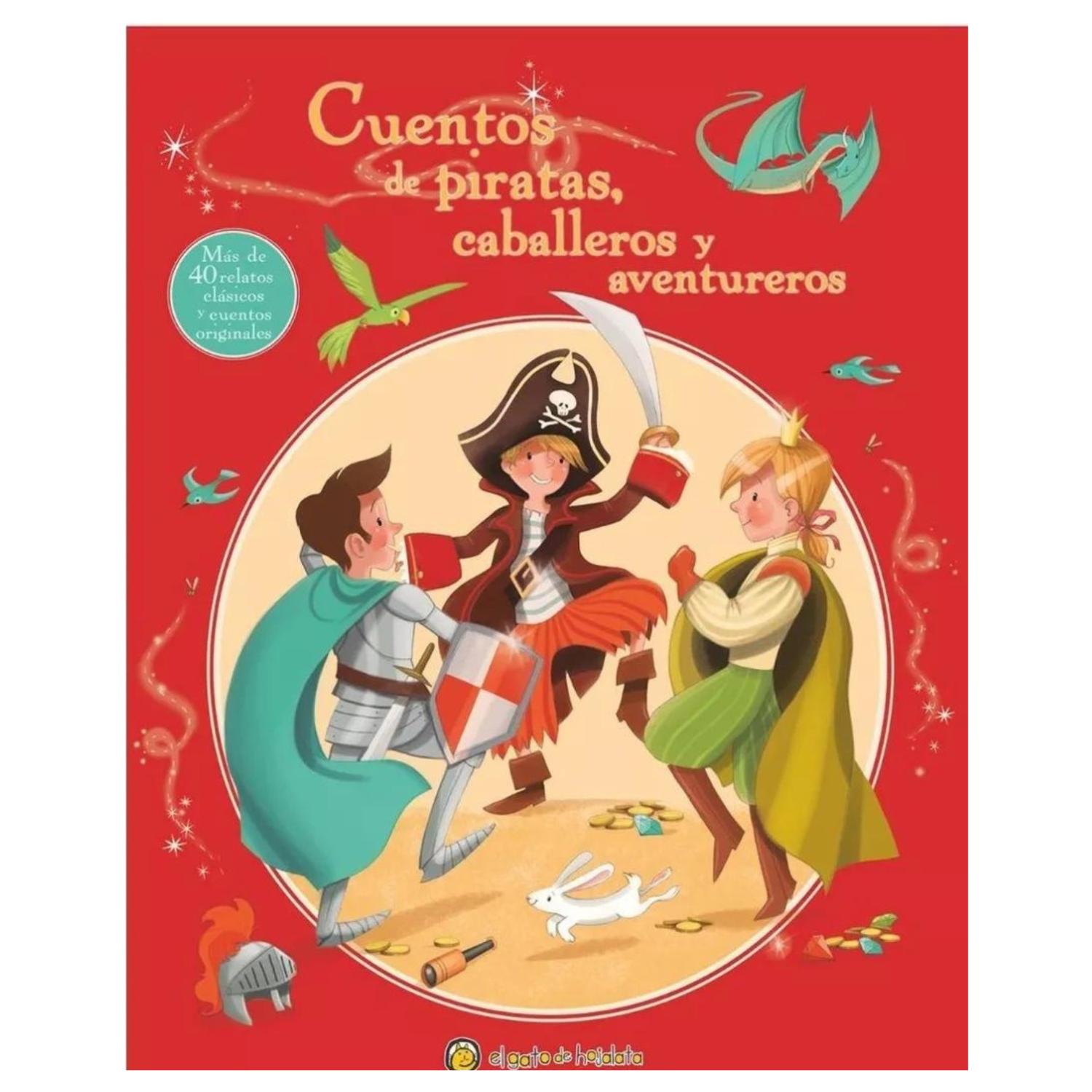 LIBRO CUENTOS DE PIRATAS, CABALLEROS, Y AVENTUREROS - 1
