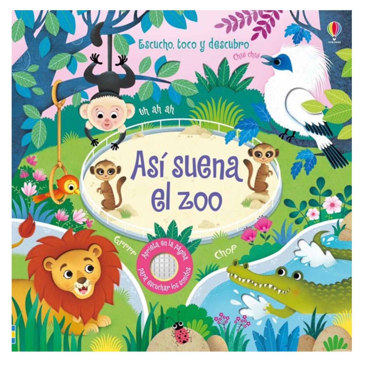 LIBRO ASÍ SUENA EL ZOO - ESCUCHO, TOCO Y DESCUBRO - SAM TAPLIN - USBORNE - 1