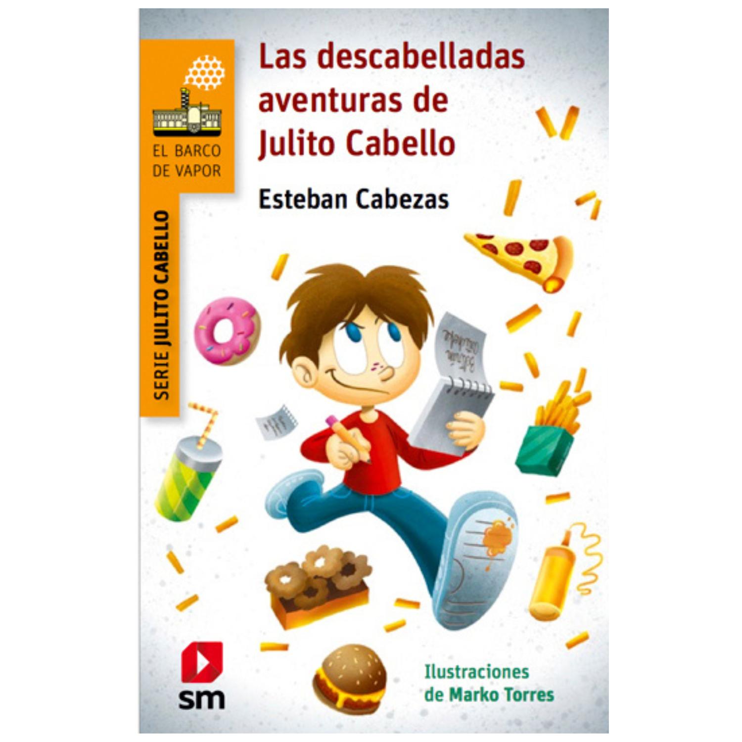 LIBRO LAS DESCABELLADAS AVENTURAS DE JULITO CABELLO - 1