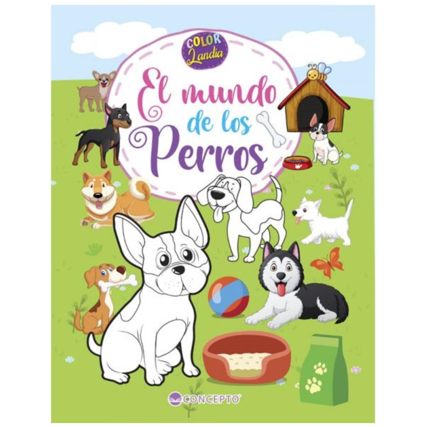 LIBRO EL MUNDO DE LOS PERROS - COLECCIÓN COLORLANDIA - 1