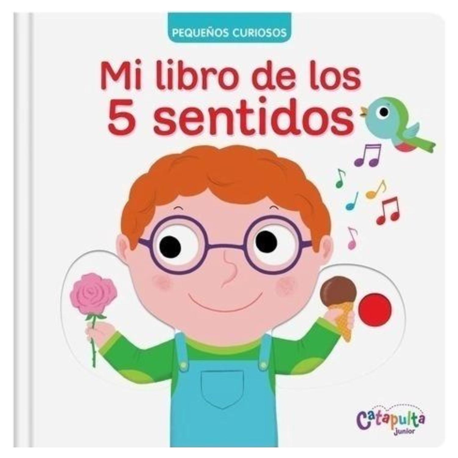 PEQUEÑOS CURIOSOS - MI LIBRO DE LOS 5 SENTIDOS - 1