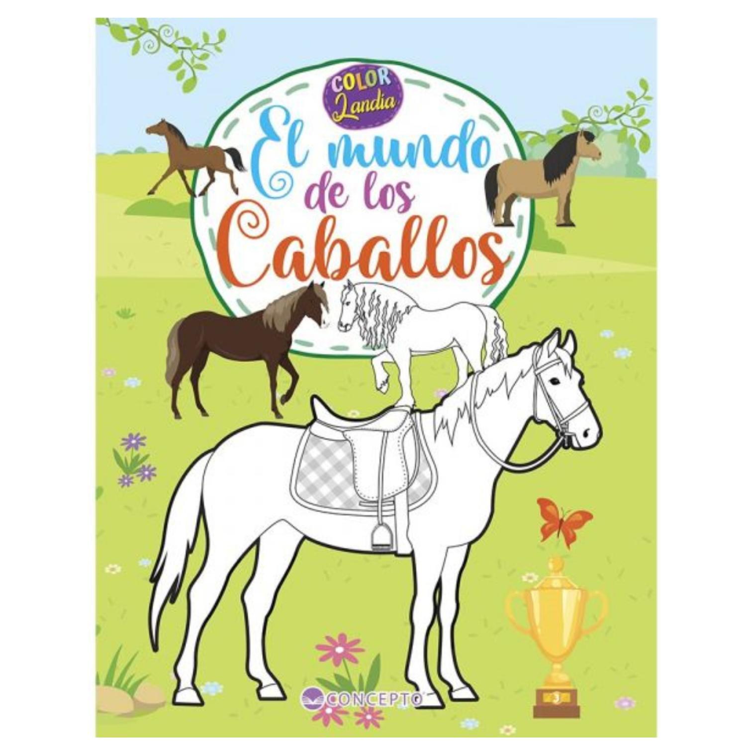 LIBRO EL MUNDO DE LOS CABALLOS - COLECCIÓN COLORLANDIA - 1
