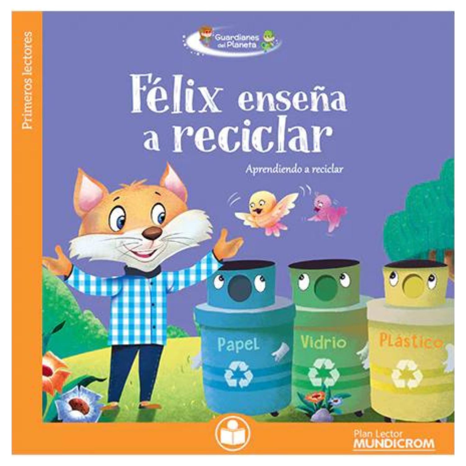 LIBRO FÉLIX ENSEÑA A RECICLAR - 1
