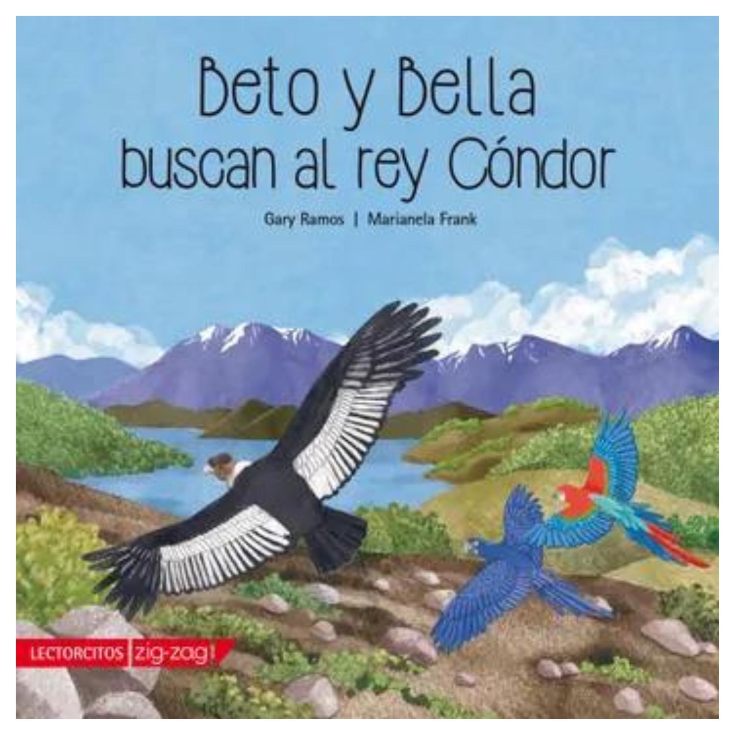LIBRO BETO Y BELLA BUSCAN AL REY CÓNDOR - 1
