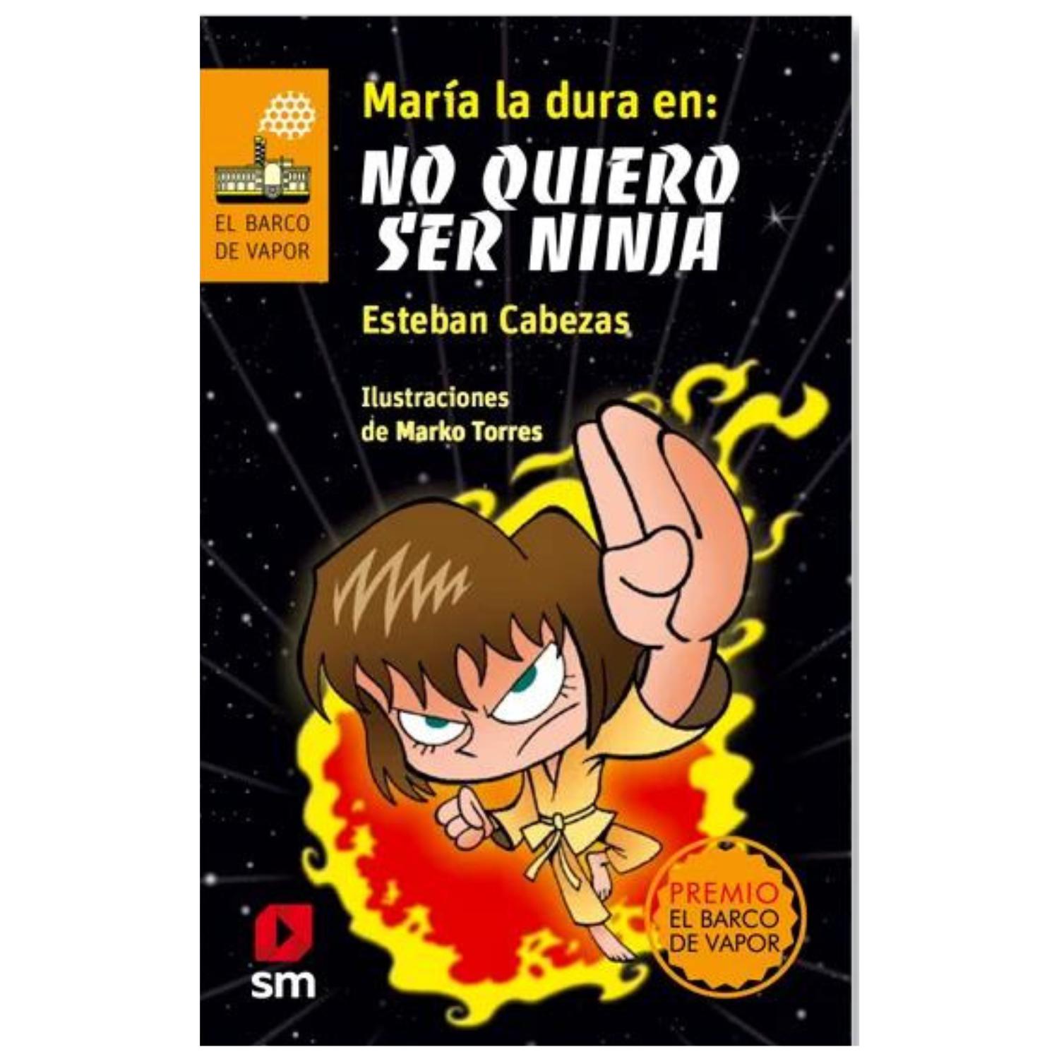 MARÍA LA DURA: NO QUIERO SER NINJA - 1