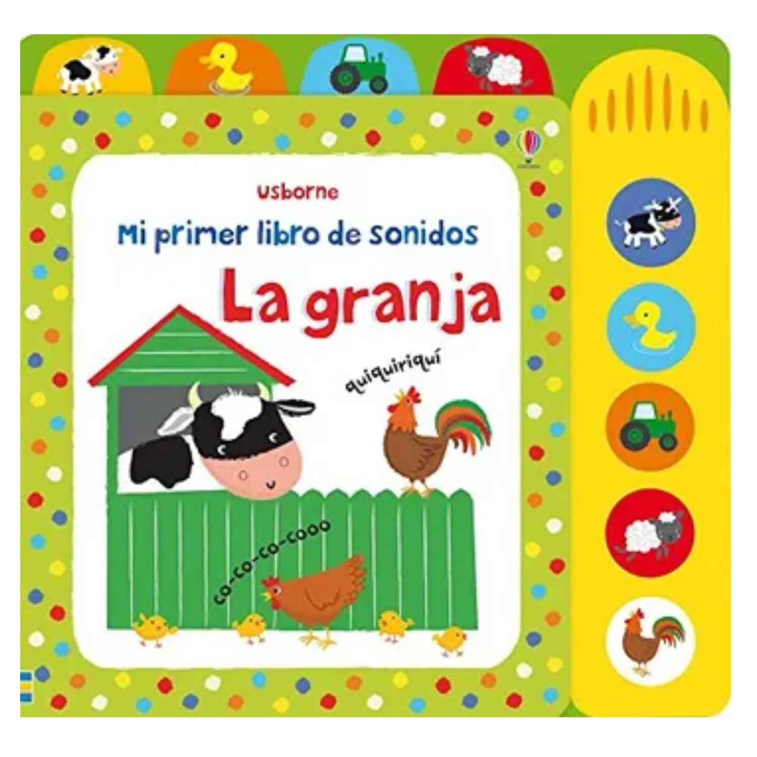 MI PRIMER LIBRO DE SONIDOS - LA GRANJA - 1