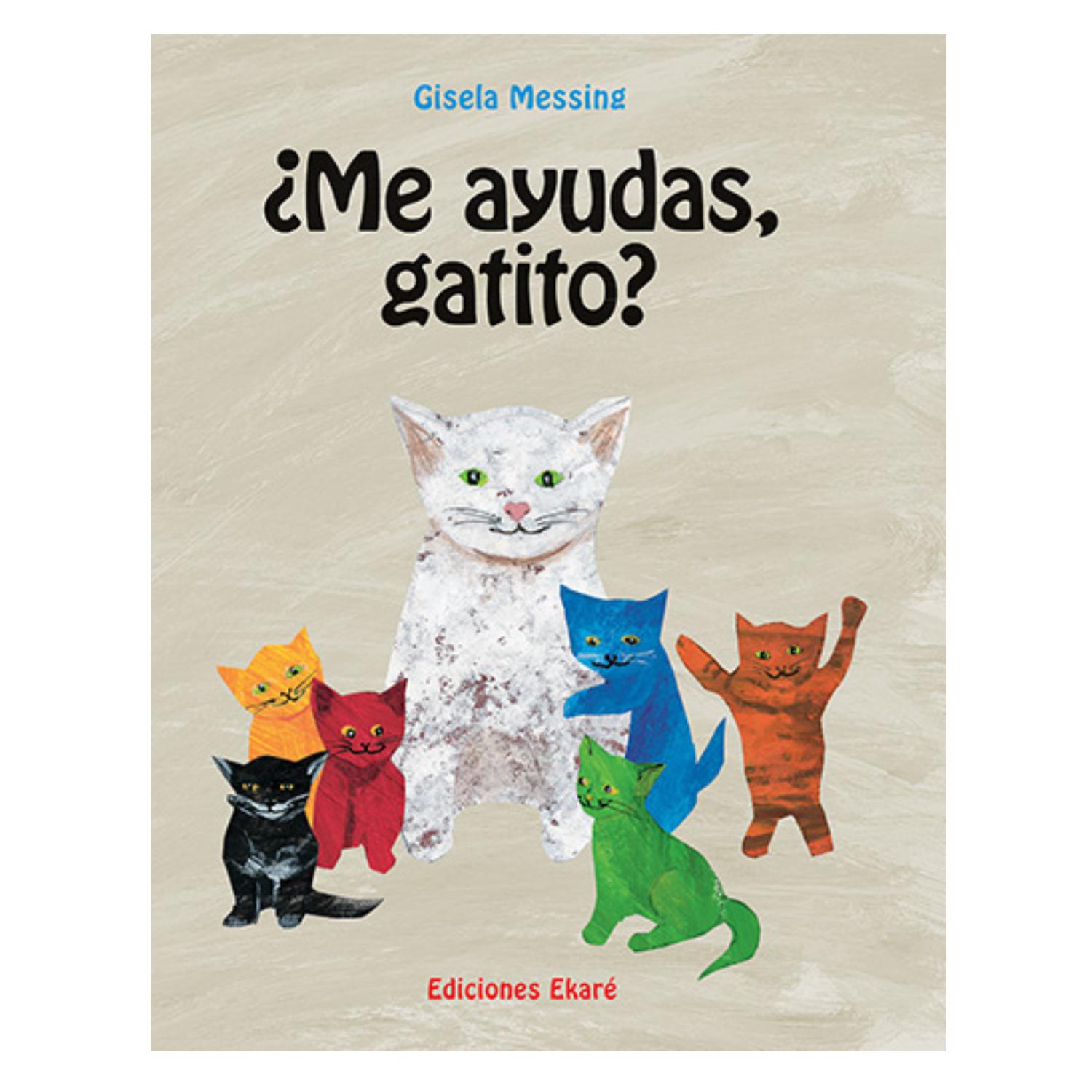 LIBRO INFANTIL ¿ME AYUDAS, GATITO? GISELA MESSING - 1