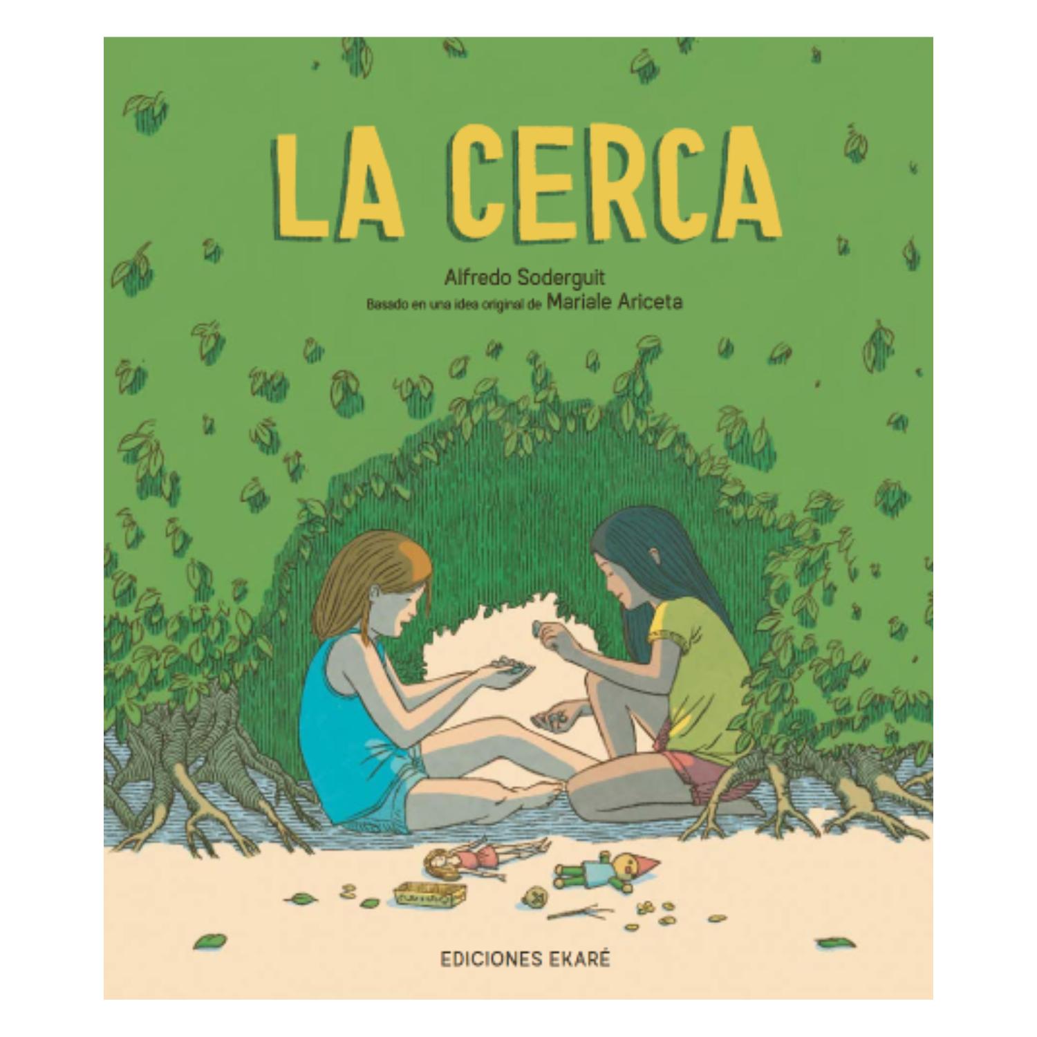 LIBRO INFANTIL LA CERCA ALFREDO SODERGUIT MARIALE ARICETA - 1
