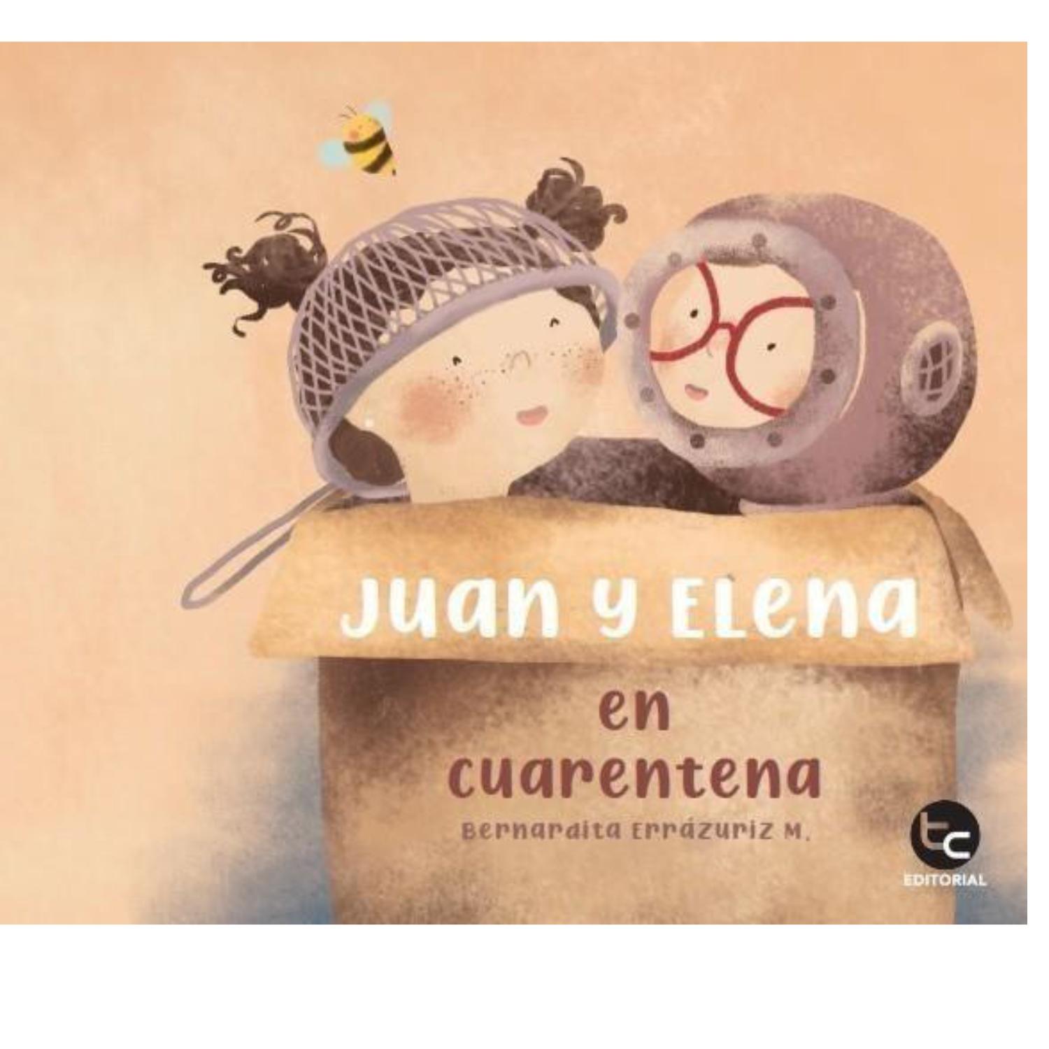LIBRO INFANTIL JUAN Y ELENA EN CUARENTENA BERNARDITA ERRÁZURIZ - 1