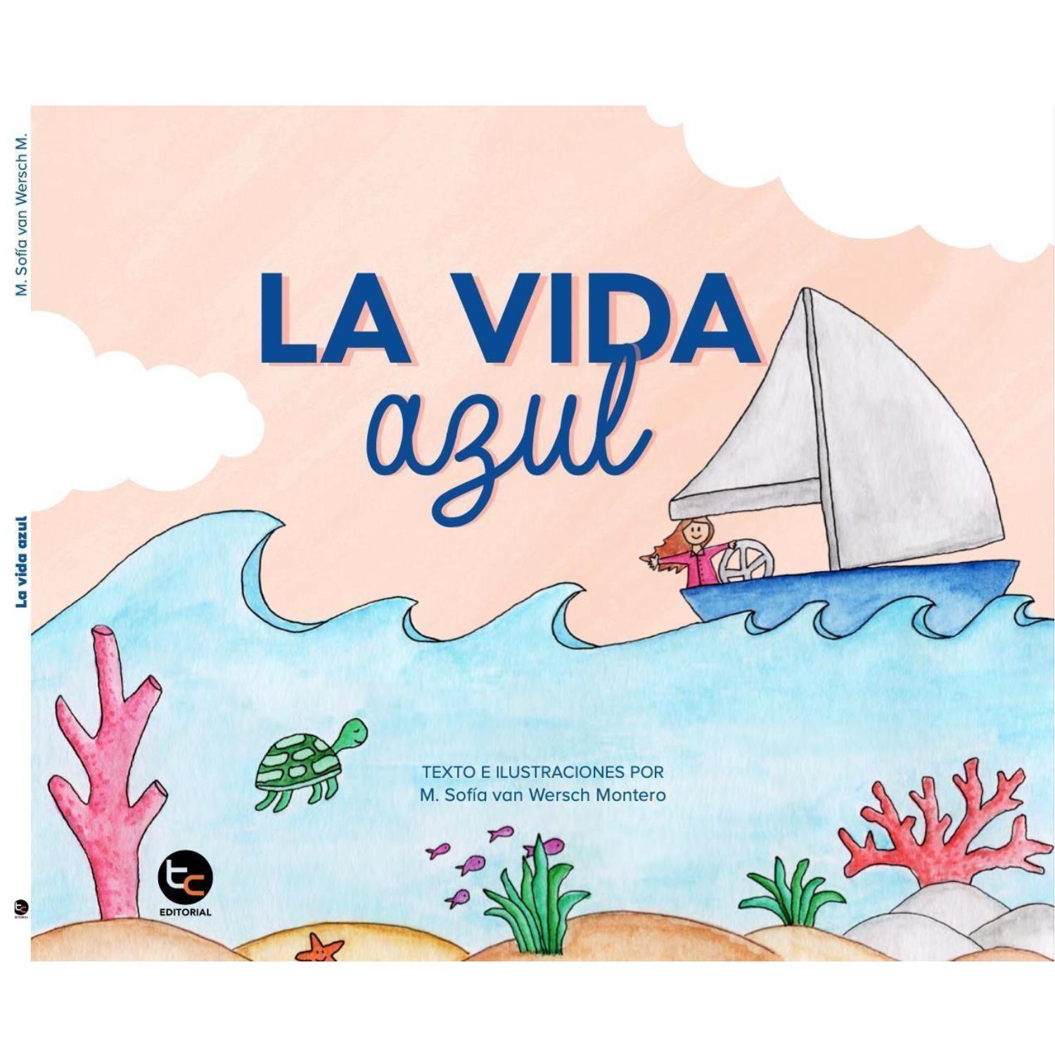 LIBRO INFANTIL LA VIDA AZUL SOFIA VAN WERSCH MONTERO - 1