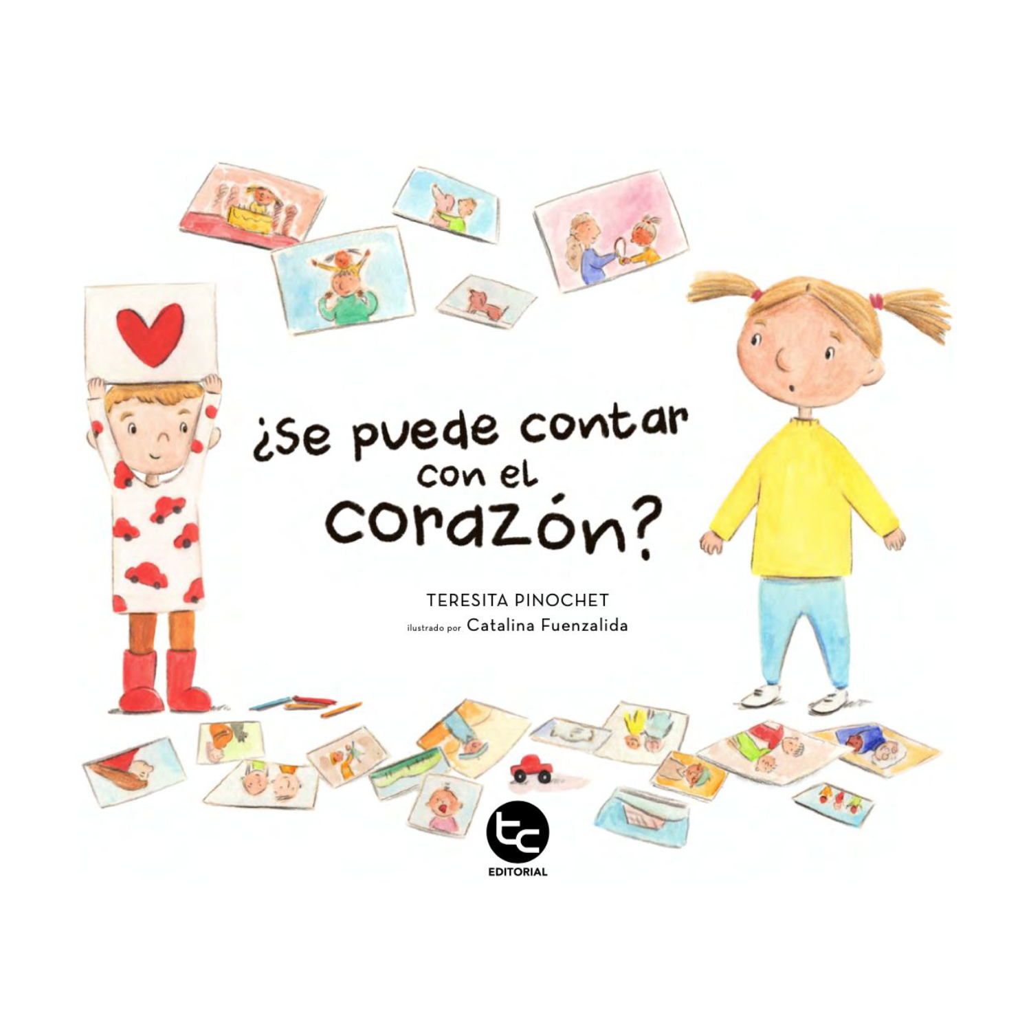 LIBRO INFANTIL ¿SE PUEDE CONTAR CON EL CORAZÓN? TERESITA PINOCHET Y CATALINA FUENZALIDA - 1
