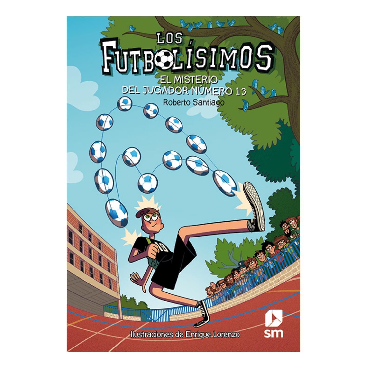 LIBRO INFANTIL EL MISTERIO DEL JUGADOR 13 - FUTBOLÍSIMOS 13 - 1