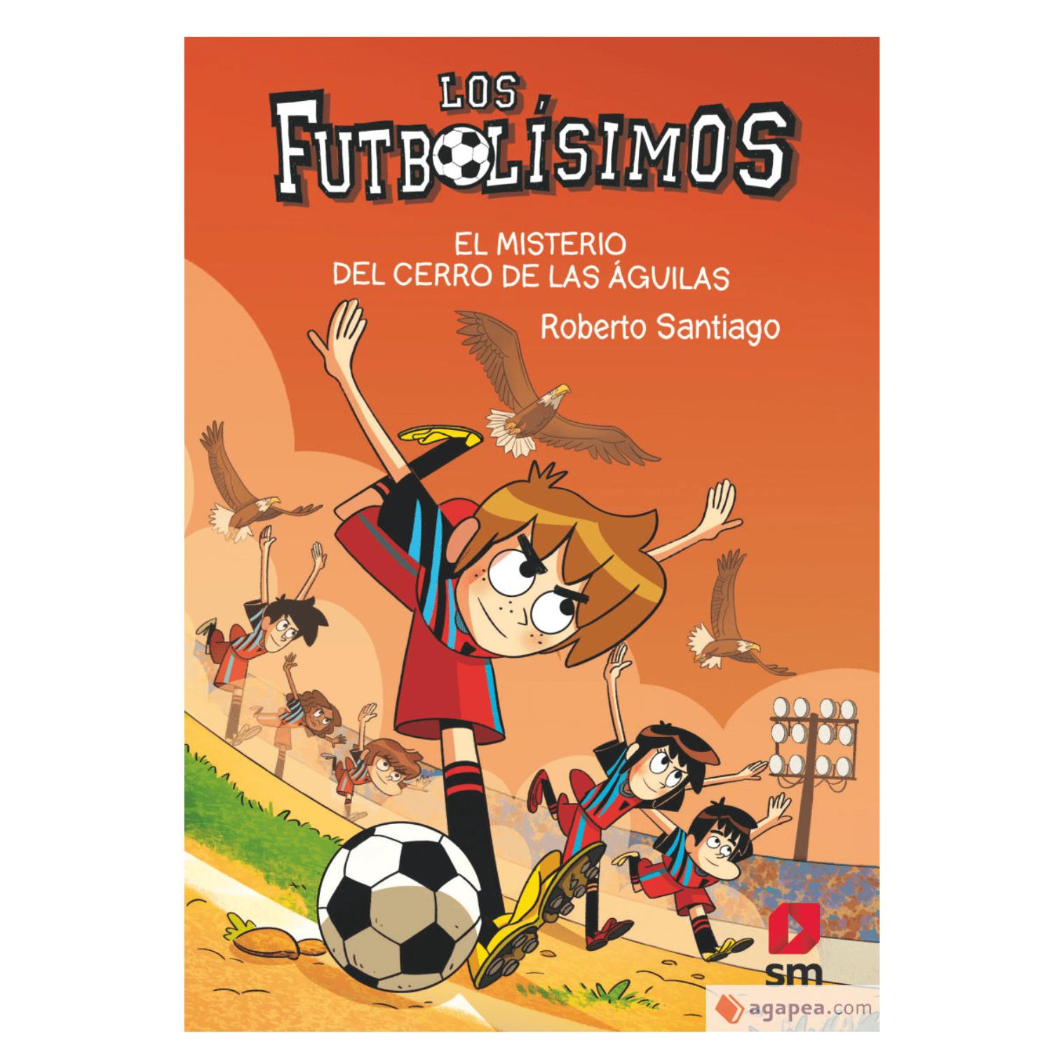 EL MISTERIO DEL CERRO DE LAS ÁGUILAS - FUTBOLÍSIMOS 21 - 1