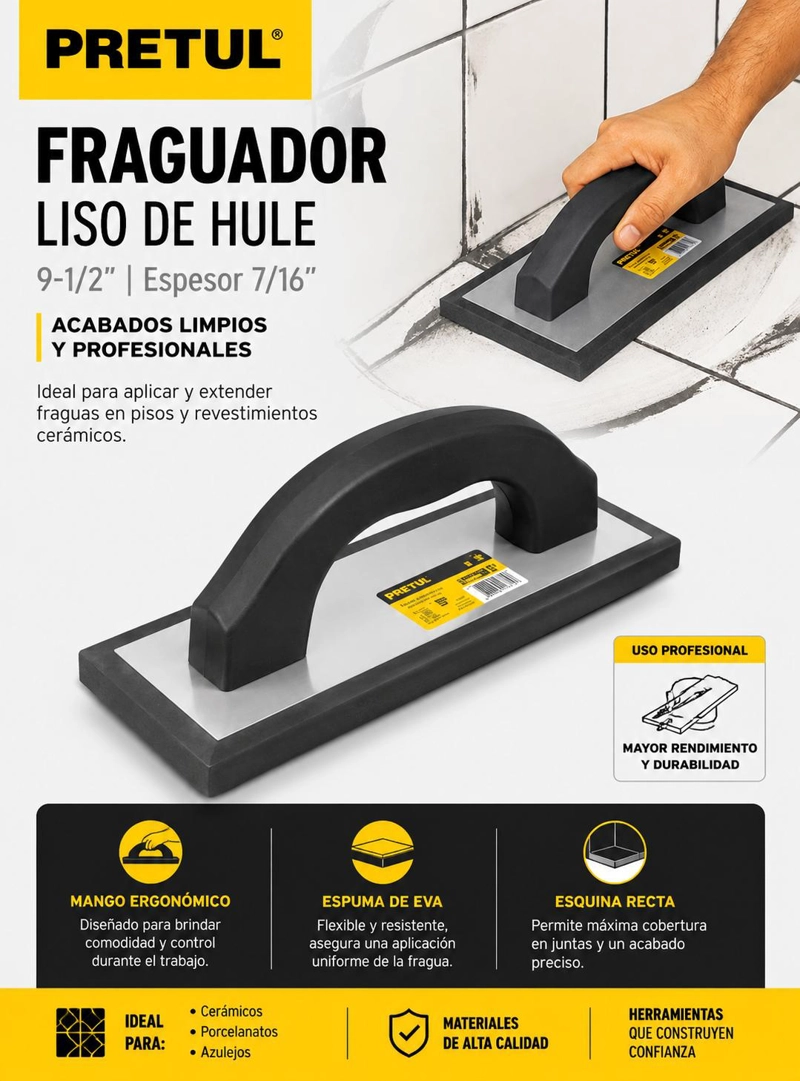 FRAGUADOR LISO DE HULE 9-1/2 ESPESOR 7/16 PRETUL - 4