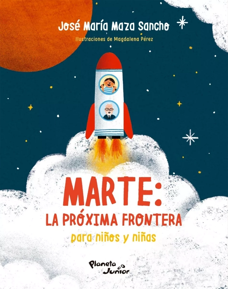 MARTE LA PROXIMA FRONTERA PARA NIÑOS Y NIÑAS - JOSE  MAZA - 1