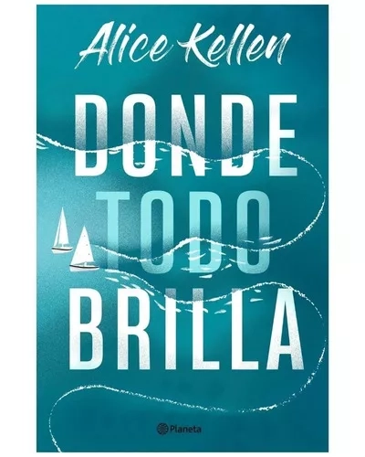 DONDE TODO BRILLA - ALICE KELLEN - 1