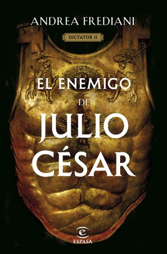 EL ENEMIGO DE JULIO CESAR. SERIE DICTATOR 2 - 1