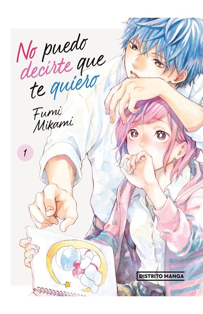 MANGA NO PUEDO DECIRTE QUE TE QUIERO 1 - DISTRITO MANGA - 1