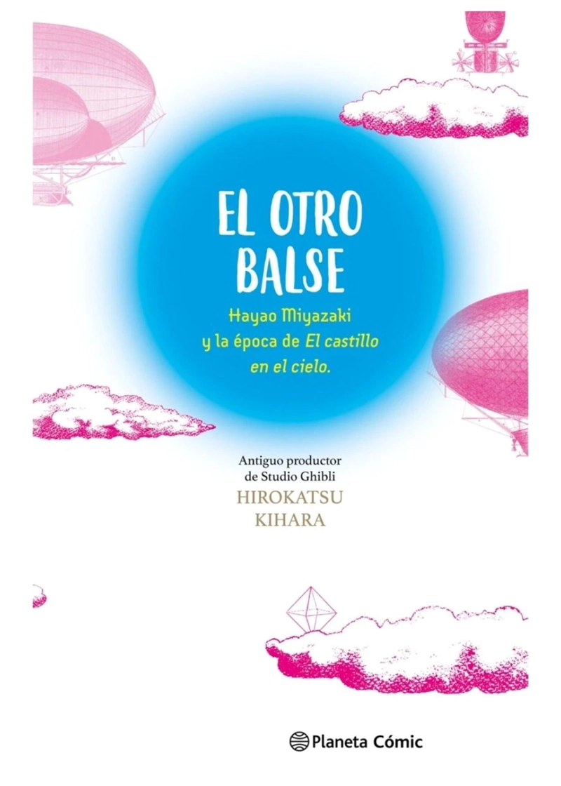 EL OTRO BALSE: HAYAO MIYAZAKI Y LA E POCA DE EL CASTILLO EN EL CIELO - 1