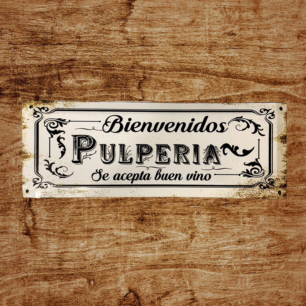 CARTEL CHAPA 20X54 BIENVENIDOS PULPERIA - FIRE CHILE - 2