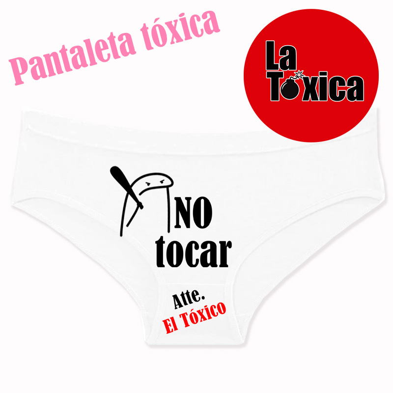 PANTALETA TÓXICA NO TOCAR - 2